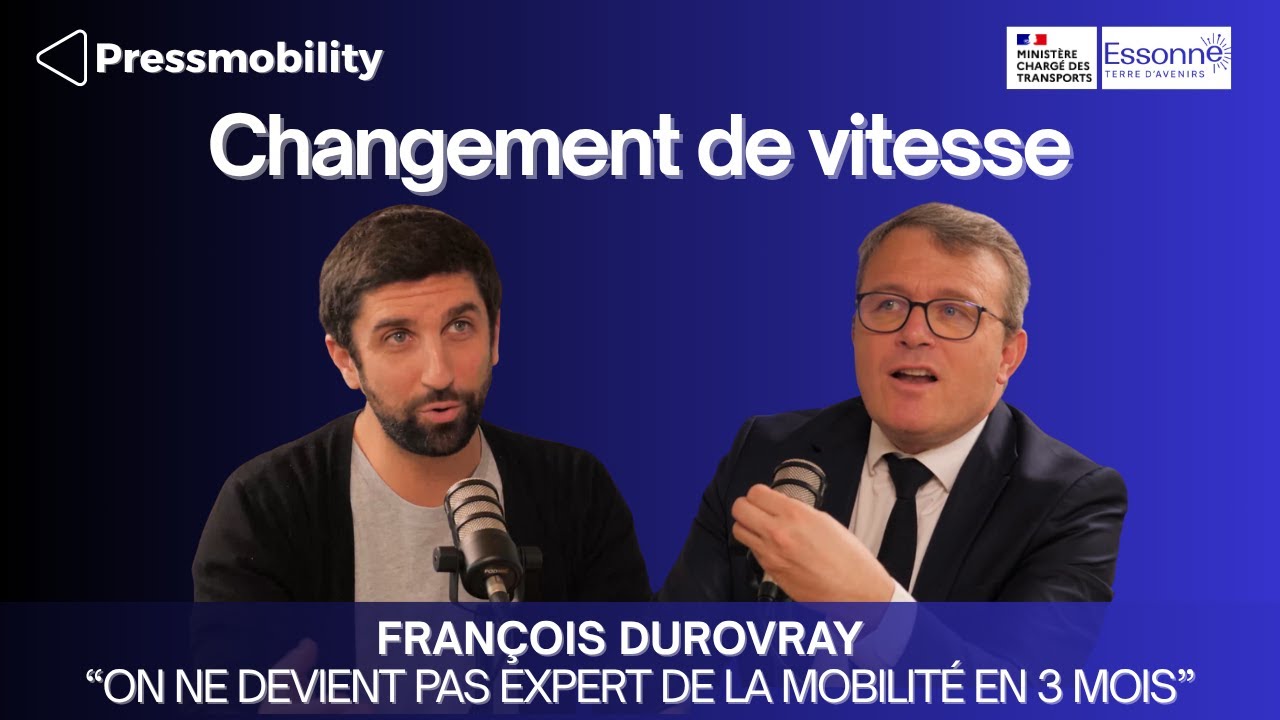 Changement de vitesse - François Durovray, Président de l'Essonne et ex-Ministre des Transports
