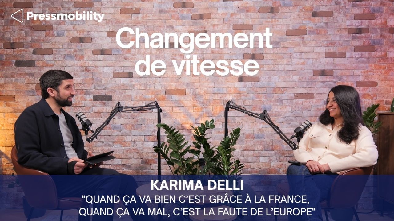Karima Delli : “Quand ça va mal, c’est la faute de l’Europe” - Changement de vitesse - Saison 2